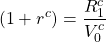  \begin{equation*}  (1 + r^c) = \dfrac{R_1^c}{V_0^c} \end{equation*}