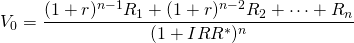  \begin{equation*}  γV_0 = \dfrac{(1 + r)^{n-1} γR_1 + (1 + r)^{n-2} γR_2 + \cdots + γR_n}{(1 + IRR^\ast)^n}\end{equation*}